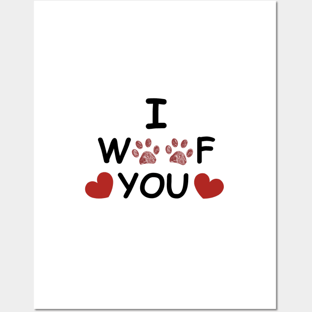 I woof you text doodle paw prints Wall Art by GULSENGUNEL